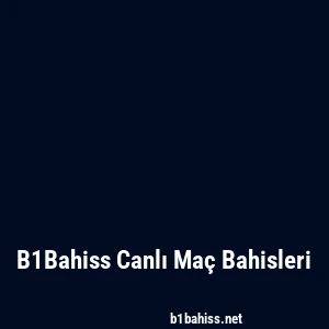 B1Bahiss Canlı Maç Bahisleri