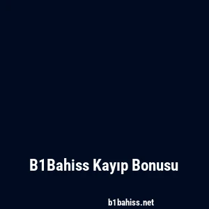 B1Bahiss Kayıp Bonusu