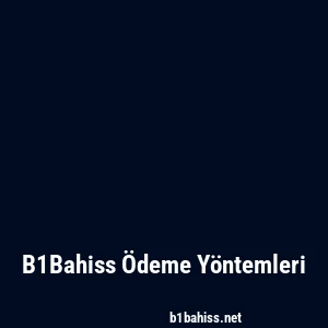 B1Bahiss Ödeme Yöntemleri